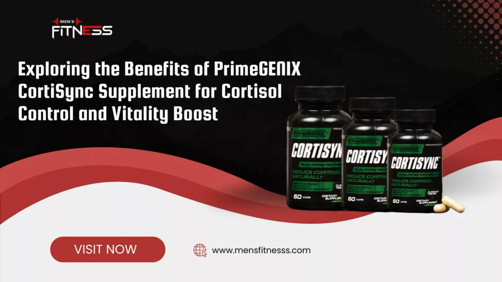 Exploring the Benefits of PrimeGENIX CortiSync Supplement for Cortisol Control and Vitality Boost